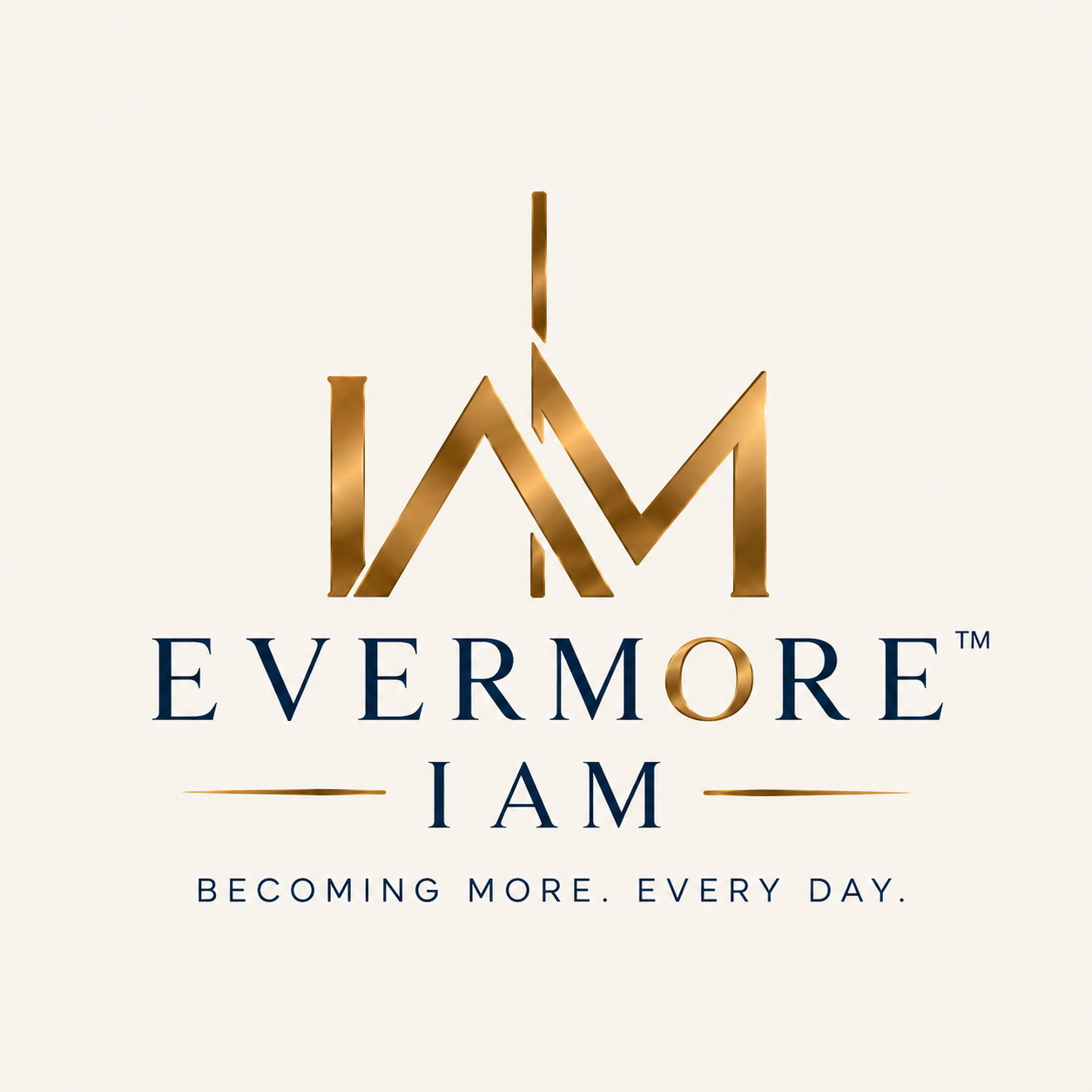 Approved gold IAM monogram above EVERMORE, with a gold O, I AM, and Becoming More. Every Day.